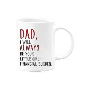 dad financial burden gift mug christmas birthday present for father coffee tea cup